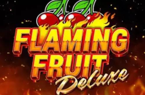 Flaming Fruit Deluxe