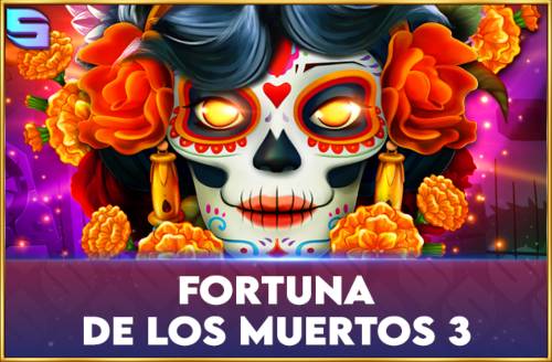 Fortuna De Los Muertos 3