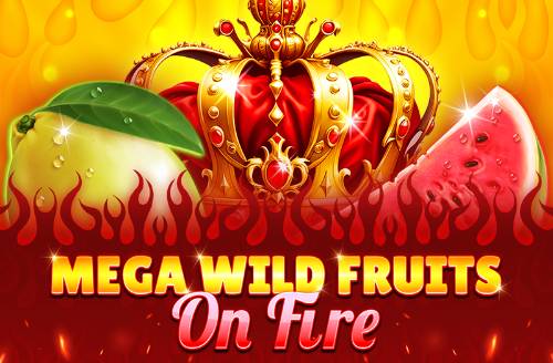 Mega Wild Fruits - On Fire