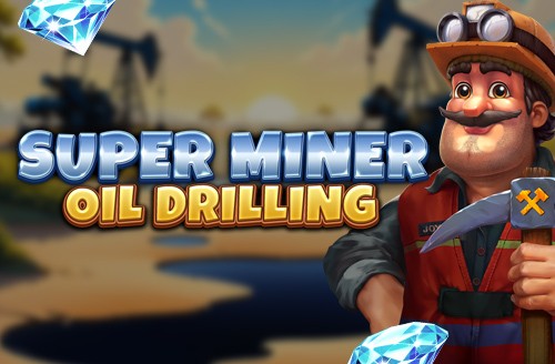 Super Miner - Oil Drilling