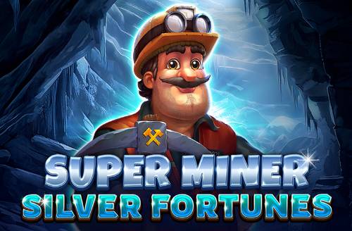 Super Miner - Silver Fortunes