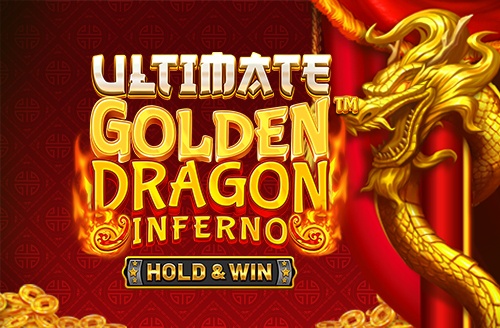 Ultimate Golden Dragon Inferno - HOLD & WIN